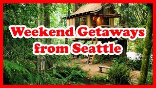 5 Best Weekend Getaways from Seattle Washington  US State Holidays Guide [upl. by Einnod]