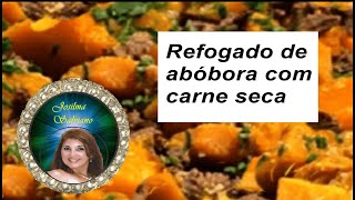 Refogado de abóbora com carne seca [upl. by Ennaxxor]