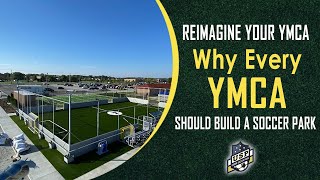 Reimagine Your YMCA  Why Every YMCA Should Build a Soccer Park [upl. by Nishi]