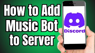 How to Add Music Bot to Discord Server iPhone [upl. by Sharia]