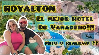 Royalton… El mejor hotel de Varadero  Mito o realidad [upl. by Gruchot]