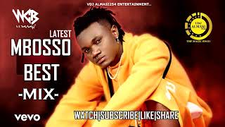 🔥🔥🔥Latest Best Of Mbosso 2024 Bongo Mix  Mbosso Great Hits Songs  Mbossokhan  Vdj Almasi254 🇹🇿 [upl. by Ettenad]