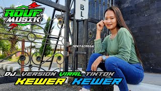 DJ KEWER KEWER HOREG KARNAVAL FULL BASS JEDUK  VIRAL TIKTOK ROUF MUSIK [upl. by Lenci]