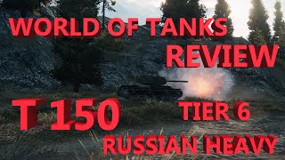 World of Tanks Review of the T150 [upl. by Anadroj]