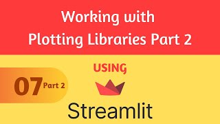 Streamlit Tutorial 72  Working with Plotting Libraries Part 2 [upl. by Odelet]