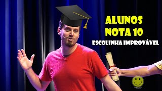 Alunos que tiraram 10 na ESCOLINHA IMPROVÁVEL [upl. by Kelam730]