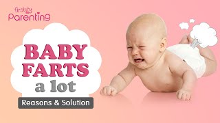 Baby Farts  Causes amp Remedies [upl. by Dyrraj164]