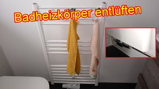 Handtuchheizung entlüften Anleitung  Badezimmer Heizung entlüften [upl. by Fotinas]