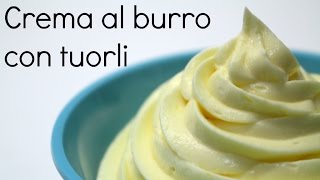 CREMA AL BURRO con tuorli italian buttercream  Torte italiane [upl. by Enyr686]