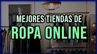 🥇 Las Mejores TIENDAS de ROPA ONLINE del 2024  Comprar Ropa por Internet [upl. by Adigirb]