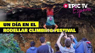 Un Día En El Rodellar Climbing Festival  EpicTV España 124 [upl. by Norvol196]