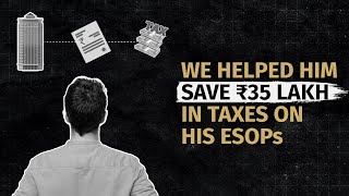 We Helped Him Save ₹35 Lakh in Taxes on His Esops  1 Finance Case Study  ESOPs Taxation [upl. by Aeel]