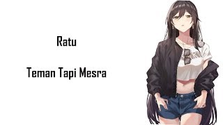 Ratu  Teman Tapi Mesra Lyrics [upl. by Imot535]