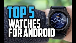 Best Smartwatches for Android in 2018  Which Is The Best Android Smartwatch [upl. by Aliek713]