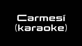 Vicente García  Carmesí karaoke [upl. by Fin]