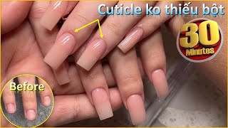 Từng bước Full set 30 phút  Cuticle ko thiếu bột shape đẹp  Phong Tran Art [upl. by Nallaf]