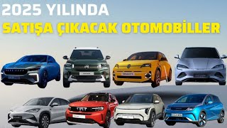 2025 YILINDA TÜRKİYEYE GELECEK OTOMOBİLLERİ DETAYLI İNCELEDİK  YENİ MODELLER VE FİYATLARI [upl. by Stern]