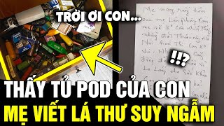 Lên phòng con trai thấy ĐỐNG THUỐC POD mẹ để lại LÁ THƯ khiến nam sinh SUY NGẪM  Tin Nhanh 3 Phút [upl. by Halli676]