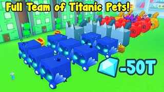 I Bought Full Team Of Titanic Pets  Pet Simulator X Roblox [upl. by Giule168]