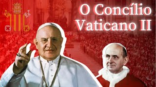 O Concílio Ecumênico Vaticano II [upl. by Analeh946]