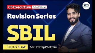 SBIL Chap 3 LLP Revision Lec 1  CS Executive SBIL  Adv Chirag Chotrani [upl. by Nana501]