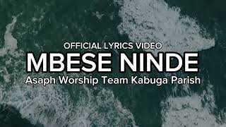 Mbese Ninde  Asaph Kabuga  Official Lyrics [upl. by Aliekat]