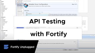 Comprehensive API Testing with Fortify DAST [upl. by Sparky]