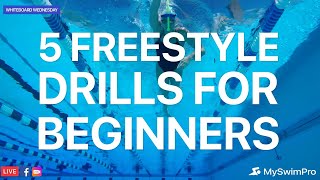 5 Freestyle Drills For Beginner Swimmers [upl. by Dearman]