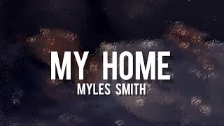 My home by Myles Smith  lyrics [upl. by Dodson423]