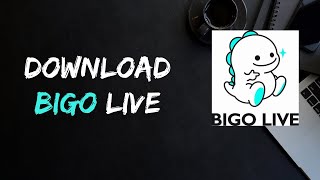 How to Download Bigo live video app  Install Bigo Live [upl. by Magda]