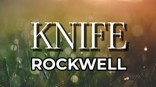 KNIFE  ROCKWELL  Song with Lyric  Dbijis Channel [upl. by Eustace269]