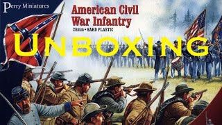 ACW Infantry Perry Miniatures unboxing [upl. by Hplodur761]