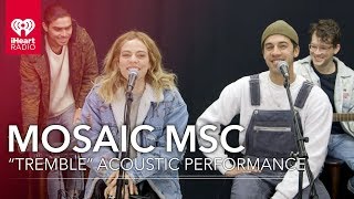 Mosaic MSC Performs quotTremblequot Acoustic  iHeartRadio Live Session [upl. by Mulford]