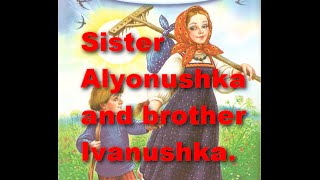 Cartoon Tale Sister Alyonushka and brother Ivanushka [upl. by Nojram]