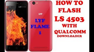 How to Flash LYF Flame 1 LS 4503 [upl. by Annoda]