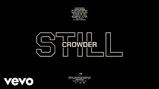 Crowder  STILL Official Lyric Video [upl. by Mullane]