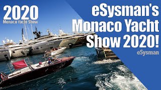 The Largest SuperYachts  eSysman’s 2020 Monaco Yacht Show [upl. by Ragg211]