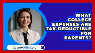 What College Expenses Are TaxDeductible For Parents  CountyOfficeorg [upl. by Angrist]