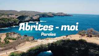 ABRITE  MOI  Louanges  adoration  Paroles [upl. by Kared558]