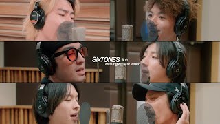 SixTONES – 音色  Making amp Lyric Video [upl. by Zweig]