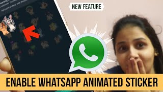 How to enable Animated Stickers on WhatsApp [upl. by Atinaej]