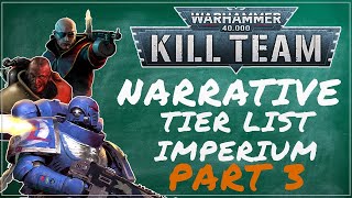 Kill team Narrative Tier List Imperium Part 3 [upl. by Asyar933]