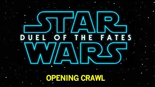 Star Wars Duel of the Fates  Opening Crawl Colin Trevorrows leaked script [upl. by Ettenom56]