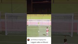 Saka VS Dibusz [upl. by Averyl]