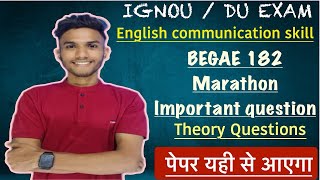 BEGAE 182  ENGLISH COMMUNICATION SKILLS  IMPORTANT QUESTIONS MARATHON LIVE ignou [upl. by Skillern]