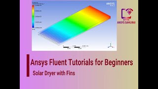 Ansys Fluent Tutorials for Beginners  Solar Air Dryer with Fins [upl. by Belcher248]