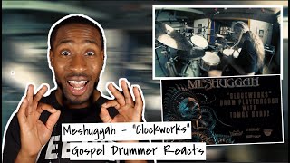 Gospel Drummer REACTS to MESHUGGAH quotClockworksquot DRUM PLAYTHROUGH w TOMAS HAAKE [upl. by Mulloy]