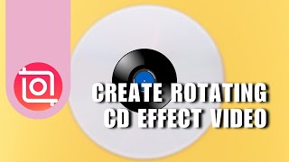 InShot Tutorial How to Create Rotating CD Effect Video Editing on InShot [upl. by Alejandra605]