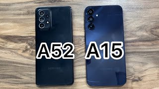 Samsung Galaxy A52 vs Samsung Galaxy A15 [upl. by Anett]