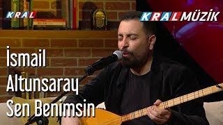 Sen Benimsin  İsmail Altunsaray [upl. by Tiersten]